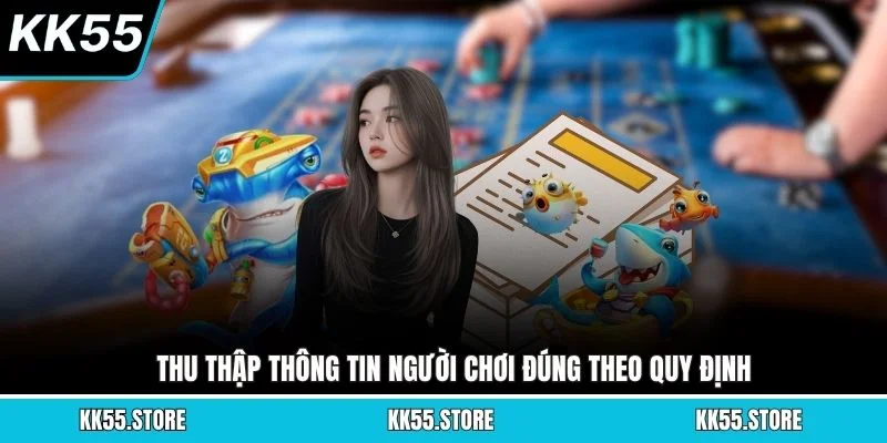 Thu thập thông tin người chơi đúng theo quy định